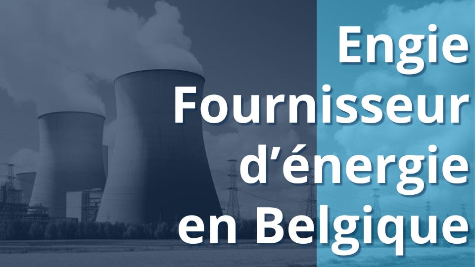 engie fournisseur d'énergie électricité et gaz belgique